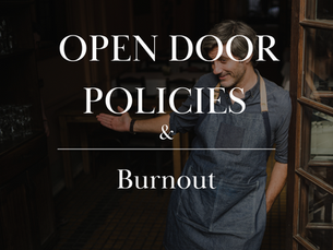 When an open door policy fuels burnout