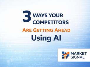 3 Ways Your Competitors Are Getting Ahead Using AI