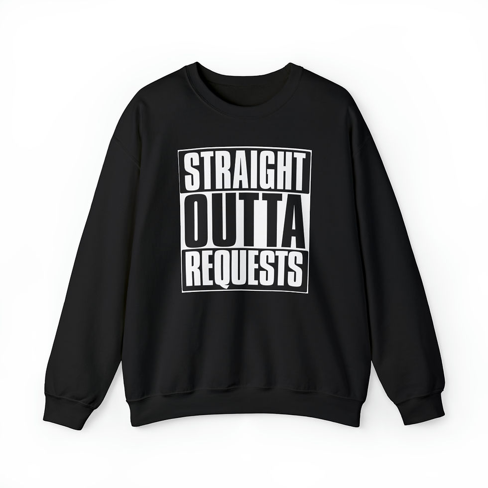 Thumbnail: Straight Outta Request Dj Sweatshirt