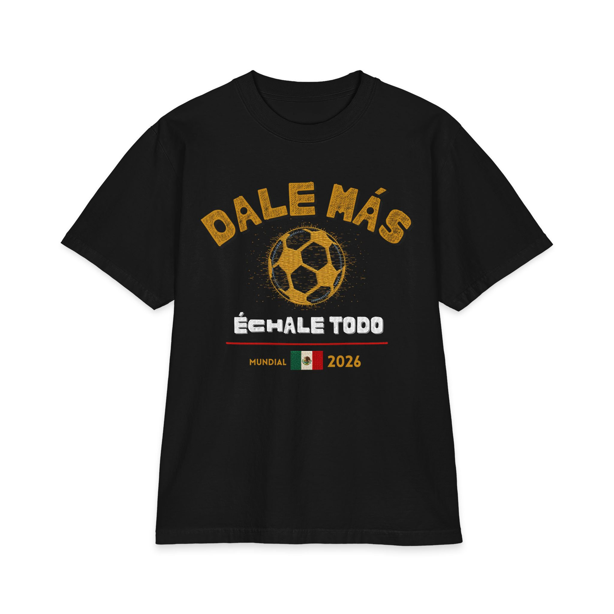 Mexico 'Échale Todo' World Cup 2026 Soccer Tee