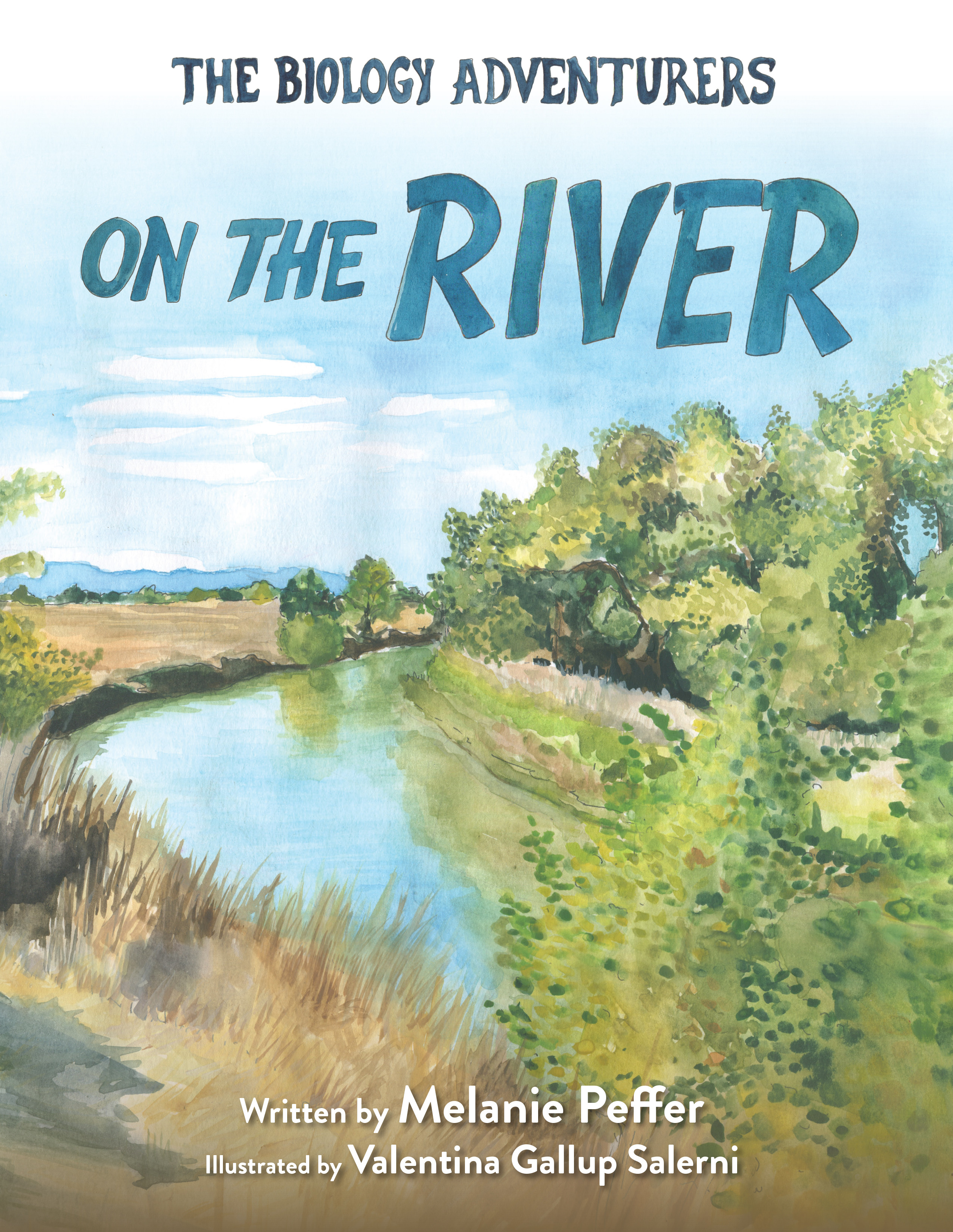 The Biology Adventurers: On the River - Hardback