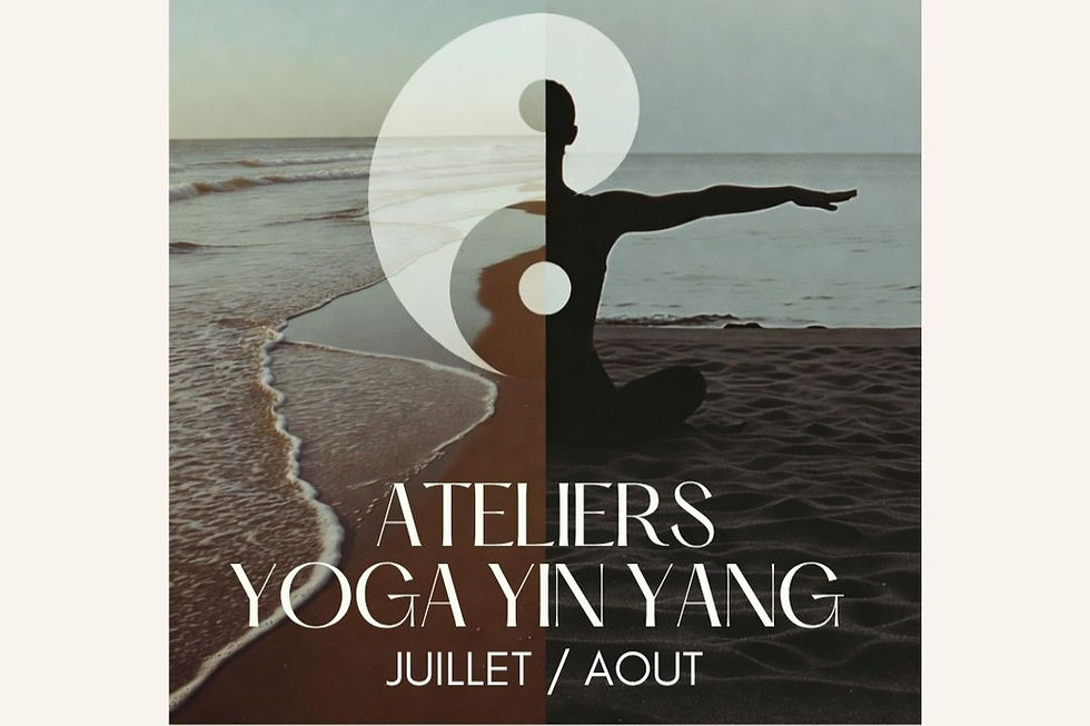 Ateliers Yoga Yin Yang - JUILLET / AOUT