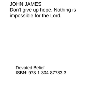John James Quote from "Devoted Belief"