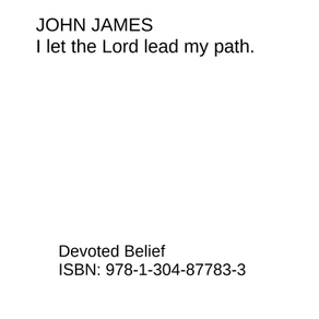 John James Quote from "Devoted Belief"