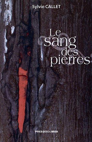 Le sang des pierres, Sylvie Callet, Ma Folie Livresque