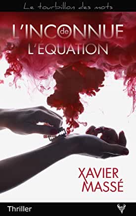 L'inconnue de l'équation, Xavier Massé, Ma Folie Livresque