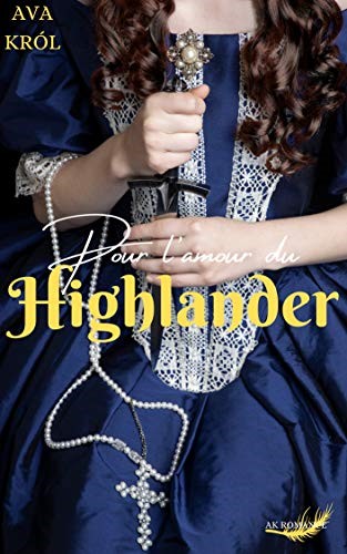 Pour l'amour d'un highlander, Ava król, Ma Folie Livresque