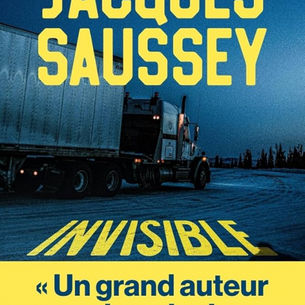 Invisible de Jacques Saussey