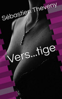 Vers...tige, Sébastien Theveny, Ma Folie Livresque