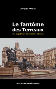 Le fantôme des Terreaux, Jacques Morize, Ma Folie Livresque