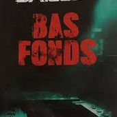 Bas-Fonds de Gilles Caillot