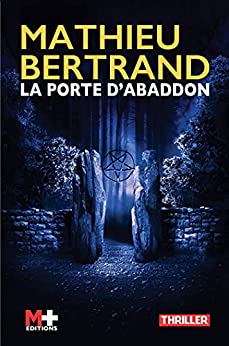 La porte d'abaddon, Mathieu Bertrand, Ma Folie Livresque