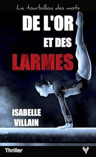 De l'or et des larmes, Isabelle Villain, Ma Folie Livresque