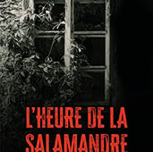 L’heure de la salamandre de Ludovic Laleu