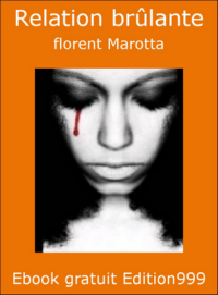 Florent Marotta. Relation brûlante