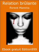 Florent Marotta. Relation brûlante