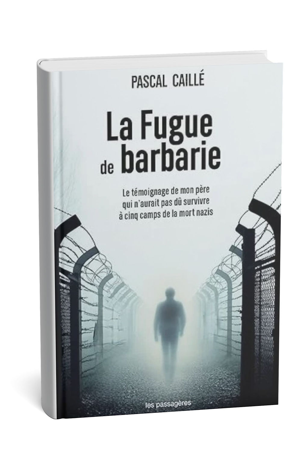La Fugue de barbarie, Pascal Caillé, Éditions Les passagères, Ma Folie Livresque