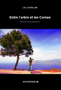 Jacques Morize. Entre l'arbre et les Corses