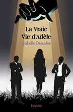 La vraie vie d'Adèle, Isabelle Desaulve, Ma Folie Livresque
