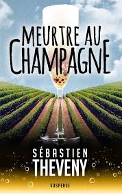 Meurtre au champagne, Sébastien Theveny, Ma Folie Livresque