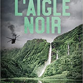 L’aigle noir de Jacques Saussey