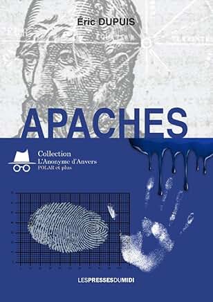 Apaches, Éric Dupuis, Ma Folie Livresque