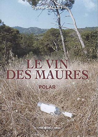 Le vin des maures, Sylvie Callet, Ma Folie Livresque