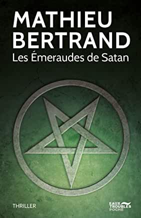 Les émeraudes de Satan, Mathieu Bertrand, Ma folie Livresque