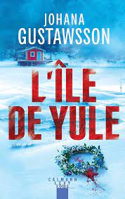 Johana Gustawsson, L'île de Yule, Ma Folie Livresque