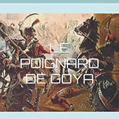 Le poignard de Goya de Serge Berthou