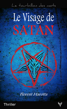 Florent Marotta. Le visage de satan