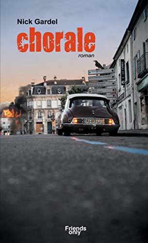 Chorale, Nick Gardel, Ma Folie Livresque