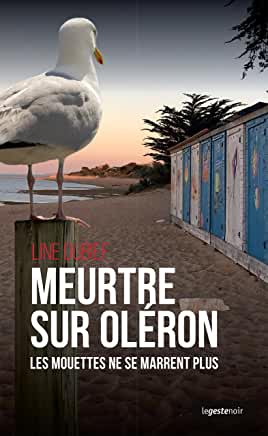 Line Dubief, Meurtre sur Oléron, Ma Folie Livresque