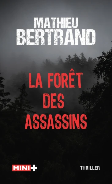 La forêt des assassins, Mathieu Bertrand, Ma Folie Livresque