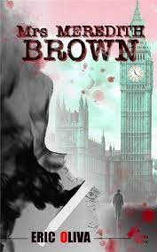 Mrs Meredith Brown, Eric Oliva, Ma Folie Livresque