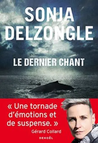 Sonja Delzongle. Le dernier chant