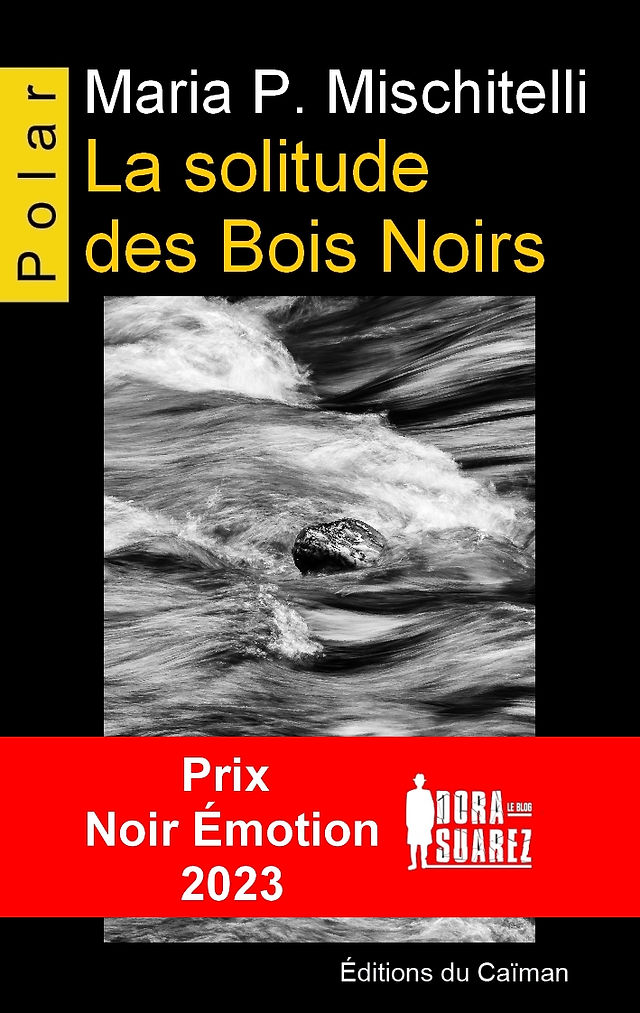 La solitude des bois noirs, Maria P. Mischitelli, Éditions du Caïman, Ma Folie Livresque