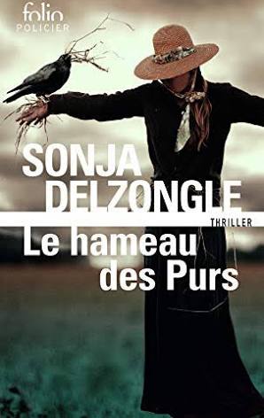 Sonja Delzongle. Le hameau des purs