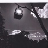 27 contes cruels de Francine Colard Duprouilh 