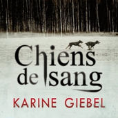 Chiens de sang de Karine Giebel