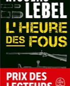 L’heure des fous de Nicolas Lebel