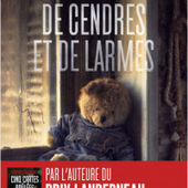 De cendres et de larmes de Sophie Loubière