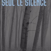 Seul le silence de R. J. Ellory