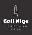Call Nige. Handyman Aber - local