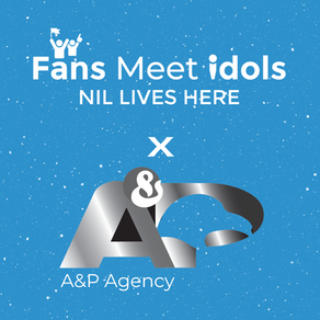 A&P AGENCY INKS NIL PARTNERSHIP WITH FANS MEET IDOLS!