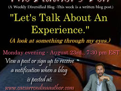 Let's Talk About An Experience - a look at it from my perspective.