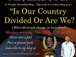 Is Our Country Divided Or Are We? - When did people change, or have they?