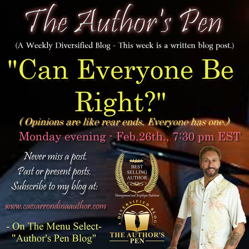 Can Everyone Be Right? - Opinion are like rear ends. Everyone has one.