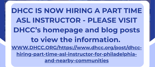 (Click here) DHCC Hiring Part- Time ASL Instructor for Philadelphia and Nearby Communities