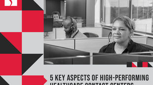 5 Key Aspects of High-Performing Healthcare Contact Centers